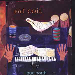 Pat Coil - True North FLAC