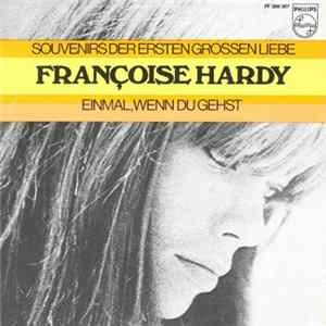Françoise Hardy - Souvenirs Der Ersten Grossen Liebe / Einmal, Wenn Du Gehst FLAC