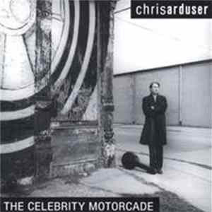Chris Arduser - The Celebrity Motorcade FLAC