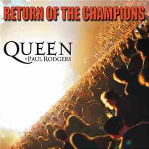 Queen + Paul Rodgers - Return Of The Champions FLAC