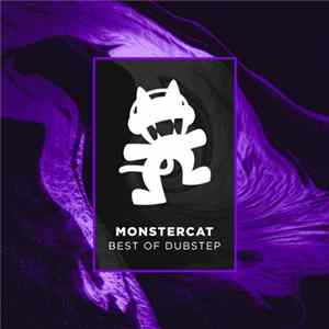 Various - Monstercat - Best Of Dubstep FLAC