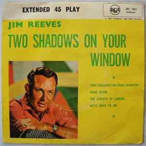 Jim Reeves - Two Shadows On Your Window FLAC