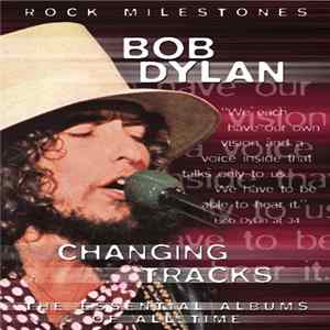 Bob Dylan - Changing Tracks FLAC