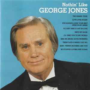 George Jones - Nothin' Like George Jones FLAC