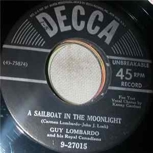 Guy Lombardo And His Royal Canadians - A Sailboat In The Moonlight / Boo Hoo FLAC