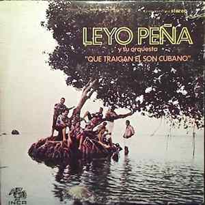 Leyo Peña Y Su Orquesta - Que Traigan El Son Cubano FLAC