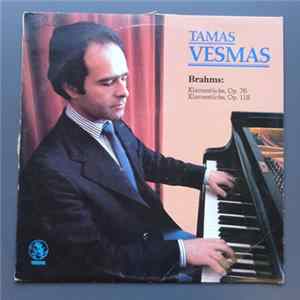 Johannes Brahms - Tamas Vesmas - Brahms Klavierstucke FLAC
