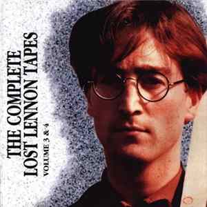 John Lennon - The Complete Lost Lennon Tapes - Volume 3 & 4 FLAC