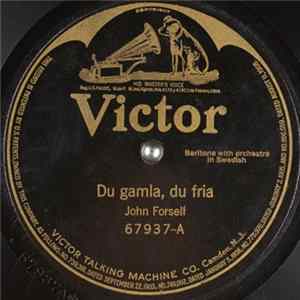 Hofsångare John Forsell - Du Gamla, Du Fria / Kungssången FLAC