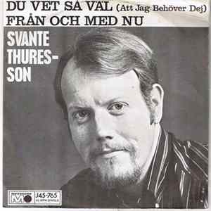 Svante Thuresson - Du Vet Så Väl (Att Jag Behöver Dej) FLAC