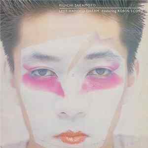 Riuichi Sakamoto Featuring Robin Scott - Left Handed Dream FLAC