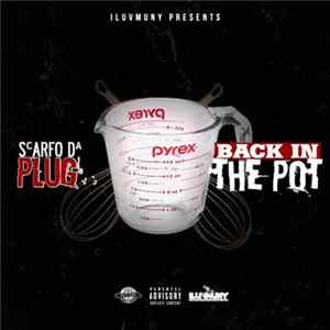 Scarfo Da Plug - Back In The Pot FLAC