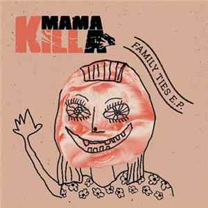 MAMA KILLA - Family Ties FLAC