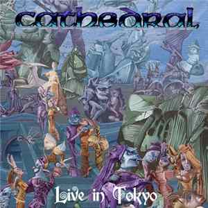 Cathedral - Live In Tokyo FLAC