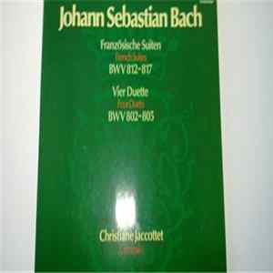 Christiane Jaccottet - Johann Sebastian Bach - Französische Suiten / Vier Duette FLAC