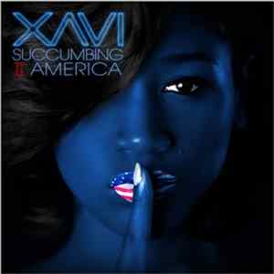 XAVI - Succumbing II America FLAC