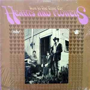Hearts And Flowers - Now Is The Time For Hearts And Flowers FLAC