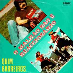 Quim Barreiros - O Malhão Não É Reaccionário FLAC