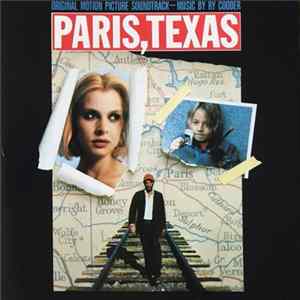 Ry Cooder - Paris, Texas - Original Motion Picture Soundtrack FLAC