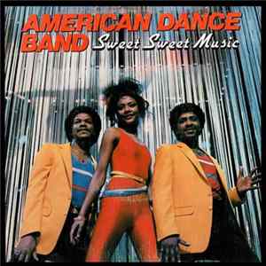 American Dance Band - Sweet Sweet Music FLAC