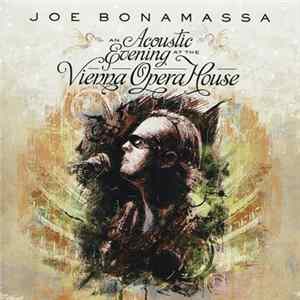 Joe Bonamassa - An Acoustic Evening At The Vienna Opera House FLAC