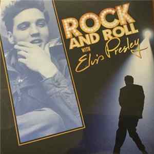 Elvis Presley - Rock And Roll With Elvis Presley FLAC