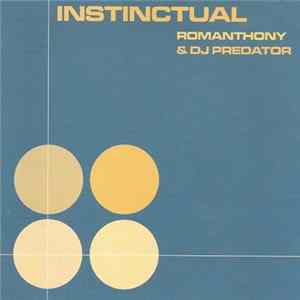Romanthony & DJ Predator - Instinctual FLAC