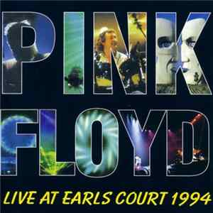 Pink Floyd - Live At Earls Court 1994 FLAC