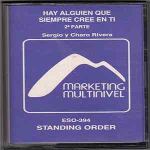 Sergio y Charo Rivera - Hay Alguien Que Siempre Cree En Ti 2ª Parte FLAC