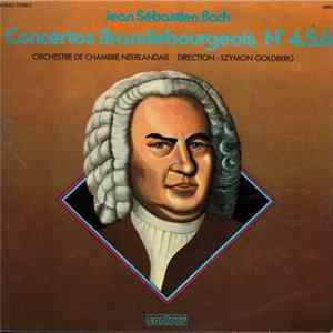 Jean Sébastien Bach - Orchestre De Chambre Néerlandais, Szymon Goldberg - Concertos Brandebourgeois N° 4.5.6 FLAC