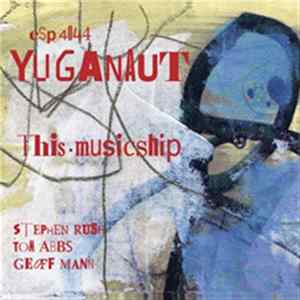 Yuganaut - This Musicship FLAC