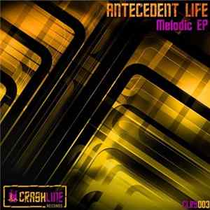 Antecedent Life - Melodic EP FLAC