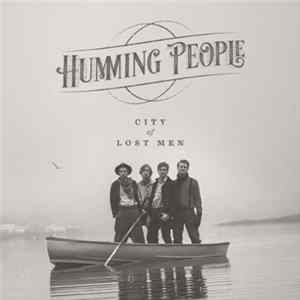 Humming People - City Of Lost Men FLAC