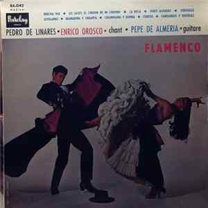 Pedro De Linarès Accompagné A La Guitare Par Pepe De Almeria, Enrico Orosco - Flamenco FLAC