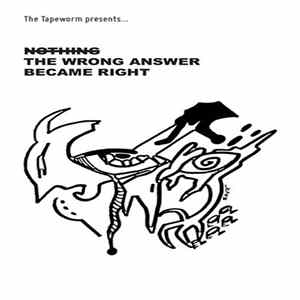 Nothing - The Wrong Answer Became Right FLAC