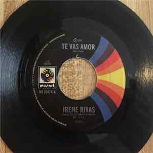 Irene Rivas - Te Vas Amor / Si Supieras La Verdad FLAC