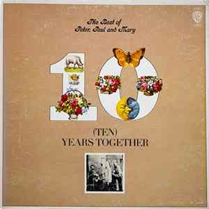 Peter, Paul And Mary - The Best Of Peter, Paul And Mary: (Ten) Years Together FLAC