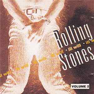 The Rolling Stones - Ill Will Volume 2 FLAC