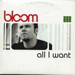 Bloom - All I Want FLAC