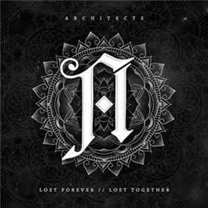 Architects - Lost Forever // Lost Together FLAC