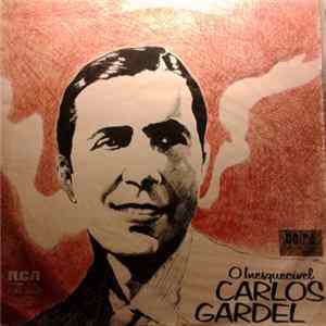 Carlos Gardel - O Inesquecível FLAC