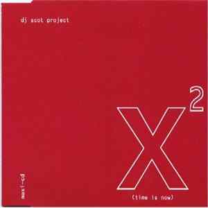 DJ Scot Project - X² (Time Is Now) FLAC