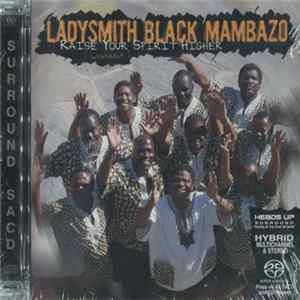 Ladysmith Black Mambazo - Raise Your Spirit Higher FLAC