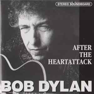 Bob Dylan - After The Heartattack FLAC