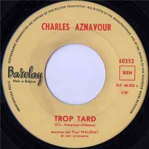 Charles Aznavour - Trop Tard / Les Deux Pigeons FLAC