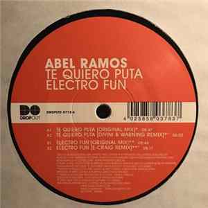 Abel Ramos - Te Quiero Puta / Electro Fun FLAC