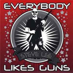 Steve Lee - Everybody Likes Guns FLAC
