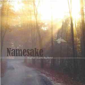 Stephen Guerra Big Band - Namesake FLAC