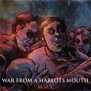 War From A Harlots Mouth - MMX FLAC