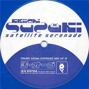 Keiichi Suzuki / Electrotete - Satellite Serenade / I Love You FLAC